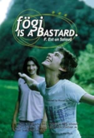 Fögi Is a Bastard 1998