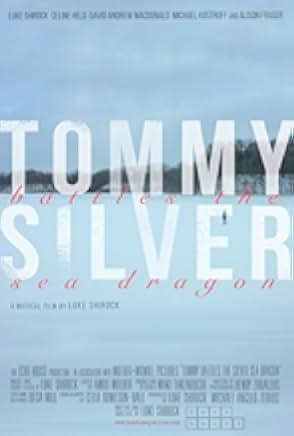 Tommy Battles the Silver Sea Dragon 2018