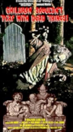 Children Shouldn't Play with Dead Things 1972