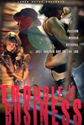 Trouble Is My Business 2018