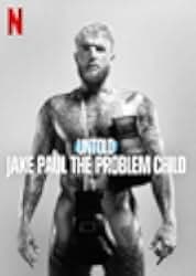 Untold: Jake Paul the Problem Child 2023