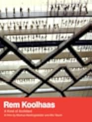 Rem Koolhaas: A Kind of Architect 2008