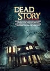 Dead Story 2017