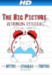The Big Picture: Rethinking Dyslexia 2012