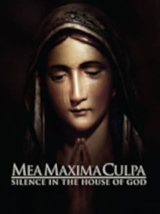 Mea Maxima Culpa: Silence in the House of God 2012