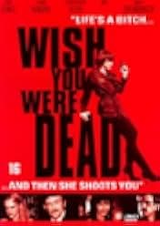 Wish You Were Dead 2001