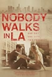Nobody Walks in L.A. 2016