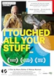 I Touched All Your Stuff 2014