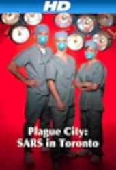 Plague City: SARS in Toronto 2005