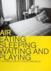 Air: Eating, Sleeping, Waiting and Playing 1999