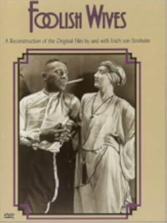 Foolish Wives 1922