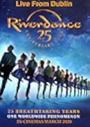 Riverdance 25th Anniversary Show 2020