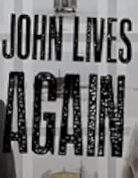 John Lives Again 2017