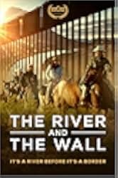 The River and the Wall 2019