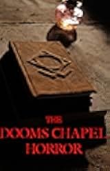The Dooms Chapel Horror 2016