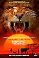 Against the Wild 2: Survive the Serengeti 2016