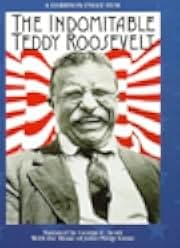 The Indomitable Teddy Roosevelt 1983