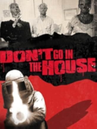 Don't Go in the House 1979