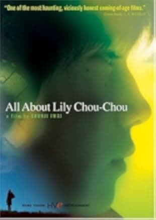 All About Lily Chou-Chou 2001