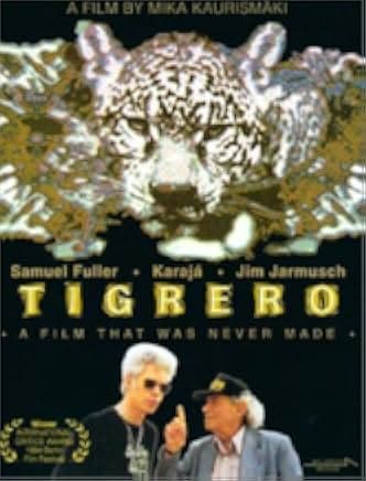 Tigrero: A Film That Was Never Made 1994