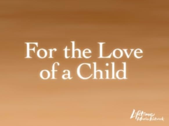 For the Love of a Child 2006