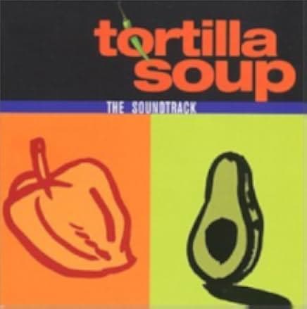 Tortilla Soup 2001