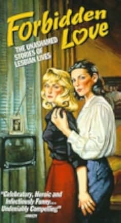 Forbidden Love: The Unashamed Stories of Lesbian Lives 1995