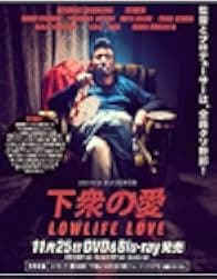 Lowlife Love 2015