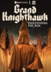Grand Knighthawk: Infiltrating the KKK 2023