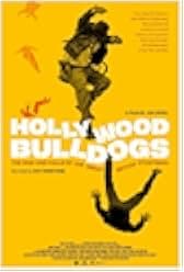 Hollywood Bulldogs: The Rise and Falls of the Great British Stuntman 2021