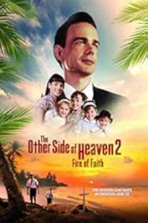The Other Side of Heaven 2: Fire of Faith 2019