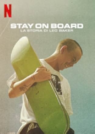 Stay on Board: The Leo Baker Story 2022