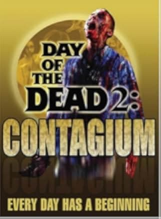 Day of the Dead 2: Contagium 2005