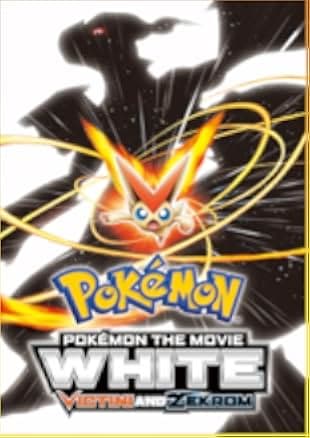 Pokémon the Movie: White - Victini and Zekrom 2011