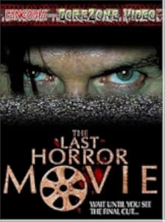 The Last Horror Movie 2003
