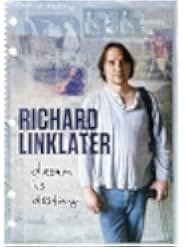 Richard Linklater: Dream Is Destiny 2016