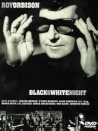 Roy Orbison and Friends: A Black and White Night 1988