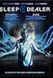 Sleep Dealer 2008