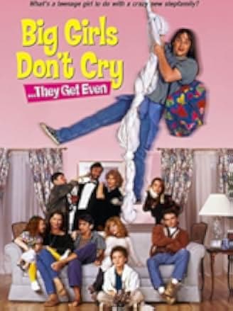 Big Girls Don't Cry... They Get Even 1991