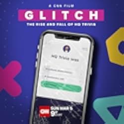 Glitch: The Rise & Fall of HQ Trivia 2023