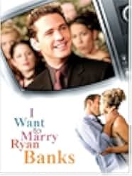 I Want to Marry Ryan Banks 2004