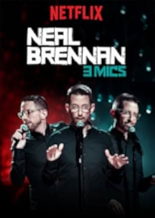 Neal Brennan: 3 Mics 2017