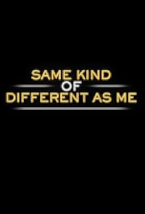 Same Kind of Different as Me 2017
