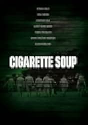 Cigarette Soup 2017