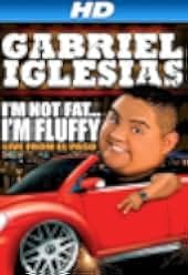 Gabriel Iglesias: I'm Not Fat... I'm Fluffy 2009