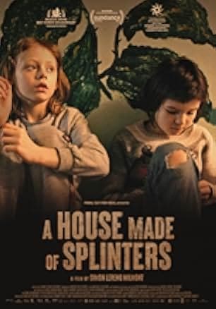 A House Made of Splinters 2023