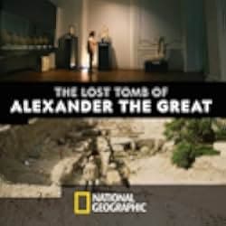 The Lost Tomb of Alexander the Great 2019