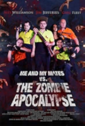 Me and My Mates vs. The Zombie Apocalypse 2015