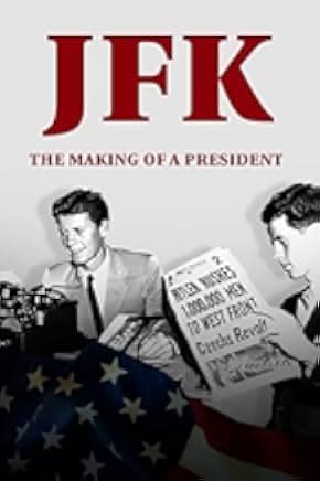 JFK: The Making of a President 2017