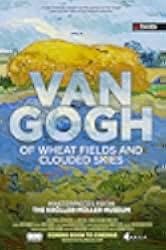 Van Gogh: Of Wheat Fields and Clouded Skies 2018